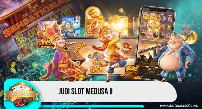 Judi Slot Medusa II