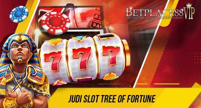 Judi Slot Tree Of Fortune