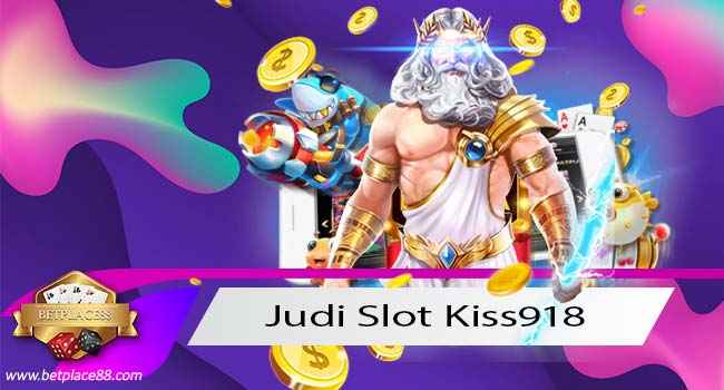 Judi Slot Kiss918