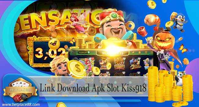 Link Download Apk Slot Kiss918