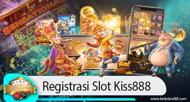 Registrasi Slot Kiss888