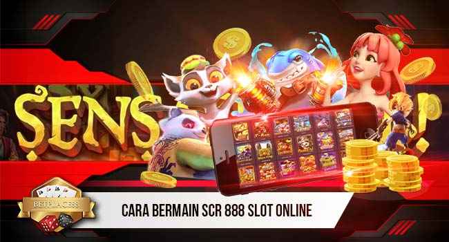 Cara bermain scr 888 slot online